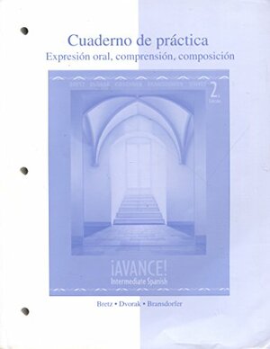 Workbook/Laboratory Manual to accompany ¡Avance! Intermediate Spanish by Trisha R. Dvorak, Mary Lee Bretz, Carl Kirschner