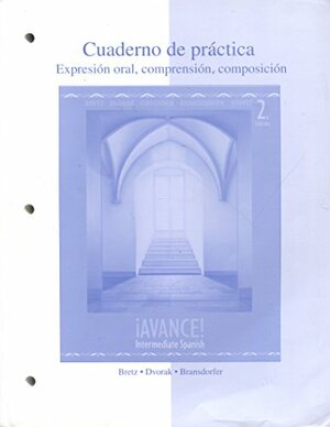 Workbook/Laboratory Manual to accompany ¡Avance! Intermediate Spanish by Mary Lee Bretz, Trisha R. Dvorak, Carl Kirschner