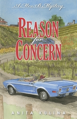 Reason for Concern: A Mrs. B Mystery by Anita Kulina