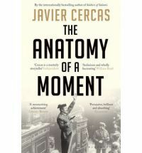 The Anatomy of a Moment by Anne McLean, Javier Cercas