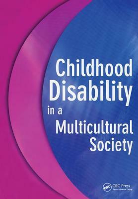 Childhood Disability in a Multicultural Society by Barry Jones