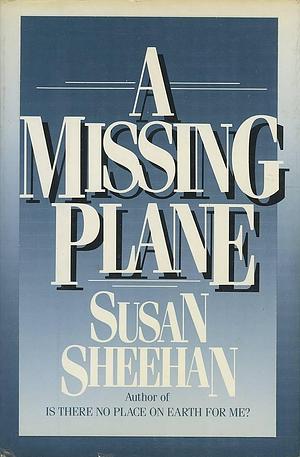 A Missing Plane by Susan Sheehan