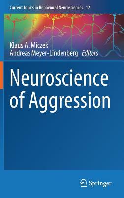 Neuroscience of Aggression by 