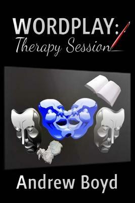 Wordplay: Therapy Session by Andrew R. Boyd