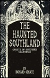 The Haunted Southland by Richard L. Senate