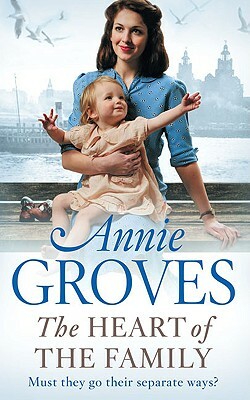 The Heart of the Family by Annie Groves