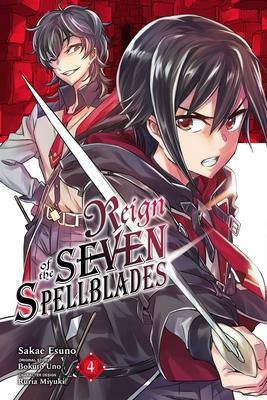 Reign of the Seven Spellblades Manga, Vol. 4 by Bokuto Uno, Sakae Esuno, Ruria Miyuki