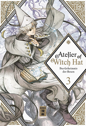 Atelier of Witch Hat 03: Das Geheimnis der Hexen by Kamome Shirahama