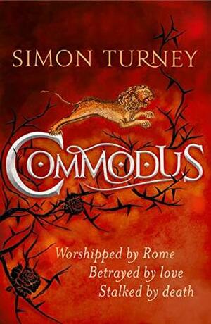 Commodus by Simon Turney