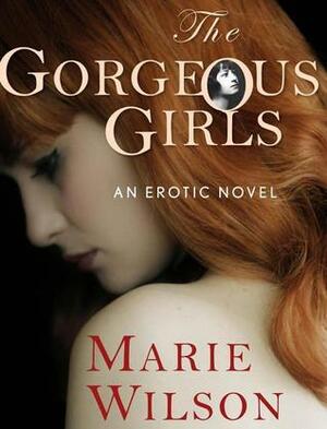 The Gorgeous Girls by Marie Wilson