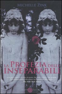 La profezia delle inseparabili by Michelle Zink