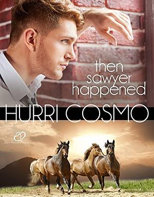 Then Sawyer Happened by Hurri Cosmo