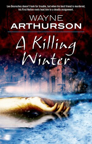 A Killing Winter by Wayne Arthurson