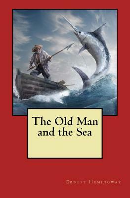 The Old Man and the Sea by Ernest Hemingway