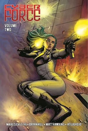 Cyber Force: Awakening Volume 2 by Bryan Edward Hill, Matt Hawkins