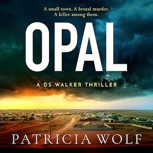 Opal by Patricia Wolf