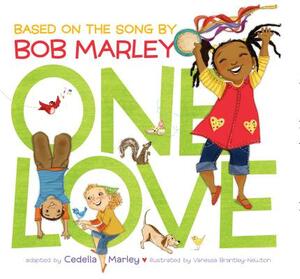 One Love (Music Books for Children, African American Baby Books, Bob Marley Book for Kids) by Cedella Marley