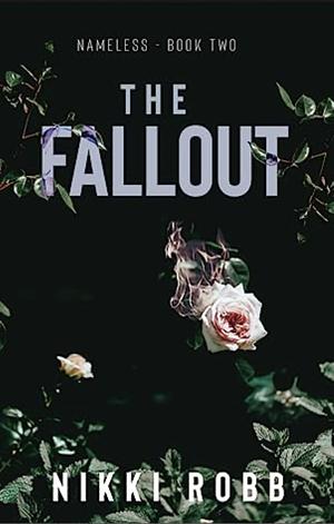 The Fallout by Nikki Robb