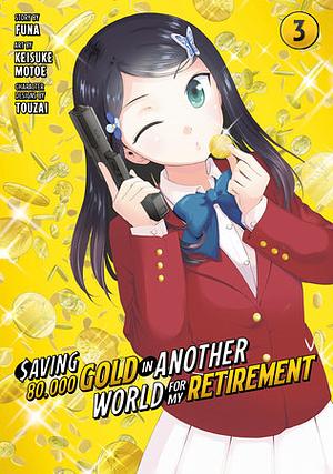 Saving 80,000 Gold in Another World for My Retirement (Manga) Vol. 3 by Keisuke Motoe