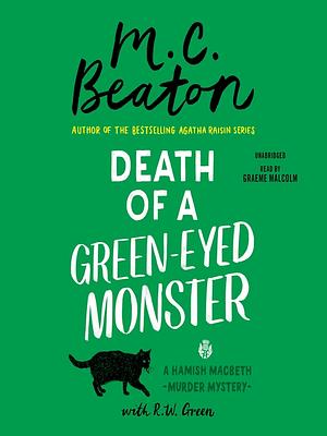 Death of a Green-Eyed Monster by M.C. Beaton, R.W. Green