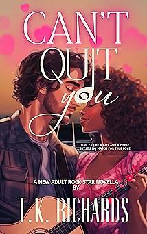 Can't Quit You by T.K. Richards