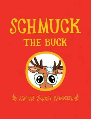 Schmuck the Buck: Santa's Jewish Reindeer by Exo Books
