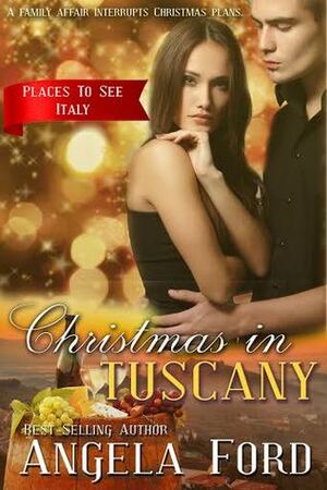 Christmas in Tuscany by Angela Ford