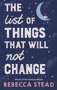 The List of Things That Will Not Change by Rebecca Stead