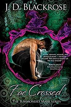 Fae Crossed by J.D. Blackrose