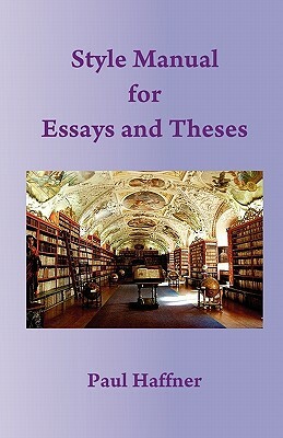 Style Manual for Essays and Theses by Paul Haffner