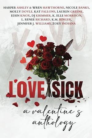 Love Sick Charity Anthology by K. Elle Morrison, K. Elle Morrison, Lauren Greene, Nicole Banks