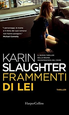 Frammenti di lei by Karin Slaughter