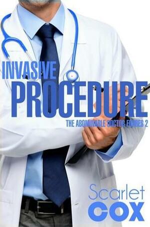 Invasive Procedure by Scarlet Cox