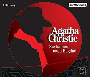 Sie kamen nach Bagdad by Agatha Christie