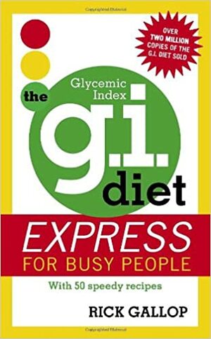 The G.I. Diet Express by Rick Gallop