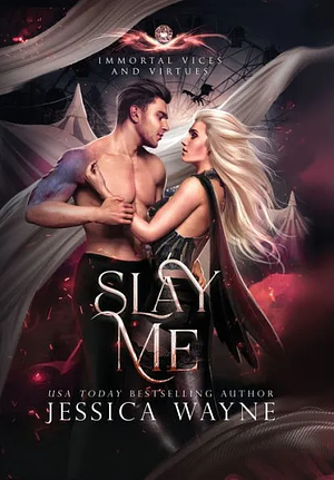 Slay Me by Jessica Wayne