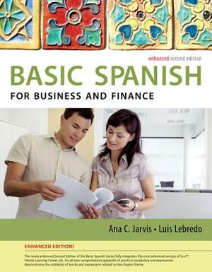 Basic Spanish for Business and Finance Enhanced Edition by Ana Jarvis, Raquel Lebredo, Francisco Mena-Ayllon