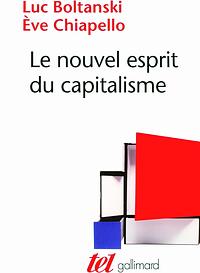 Le nouvel esprit du capitalisme by Luc Boltanski, Ève Chiapello