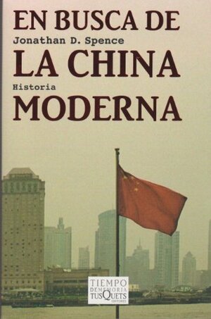 En busca de la China Moderna by Jonathan D. Spence