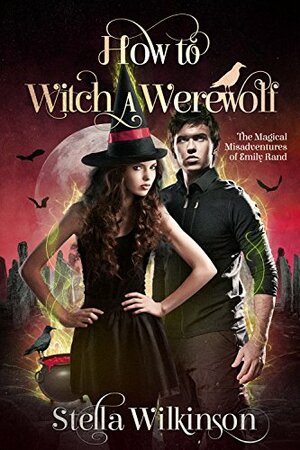 Werewolf Magic & Mayhem by Stella Wilkinson