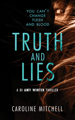 Truth and Lies by Caroline Mitchell