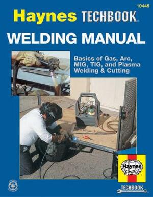 Welding Handbook by John Haynes