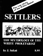 Settlers: The Mythology of the White Proletariat by J. Sakai