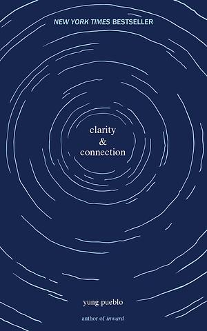 Clarity & Connection by Yung Pueblo