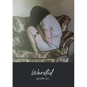 Worsted by Garielle Lutz