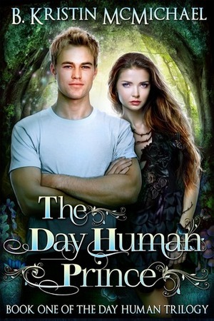 The Day Human Prince by B. Kristin McMichael