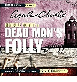 Dead Man's Folly: A BBC Radio 4 Full-Cast Dramatisation by Agatha Christie, Michael Bakewell