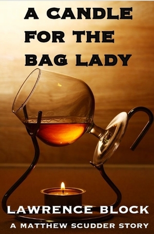 A Candle for the Bag Lady by Lawrence Block