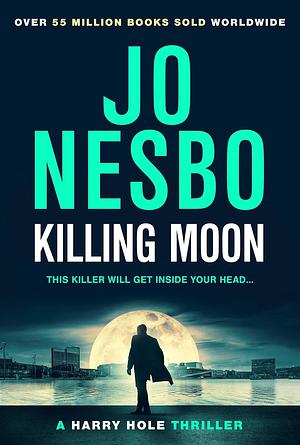 Killing Moon by TBC Author, Jo Nesbø