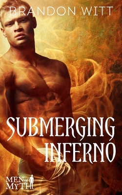 Submerging Inferno by Brandon Witt